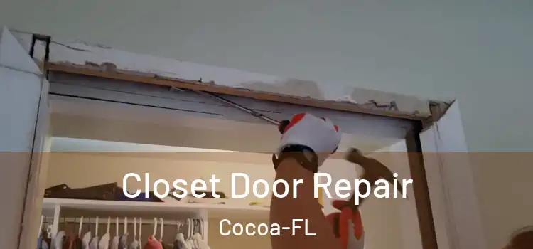  Closet Door Repair Cocoa-FL