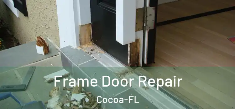  Frame Door Repair Cocoa-FL