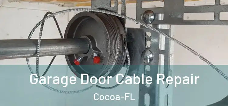  Garage Door Cable Repair Cocoa-FL