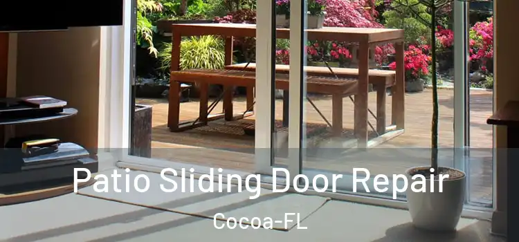  Patio Sliding Door Repair Cocoa-FL
